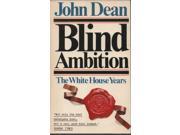 Blind Ambition The White House Years