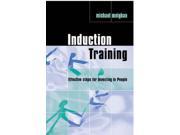 Induction Training Effective Steps for Investing in People Practical Trainer