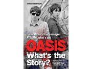 OASIS WHATS THE STORY