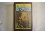 Man and His Mountain Life of Cezanne