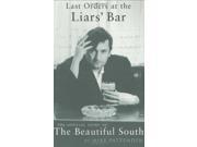 Last Orders at the Liars Bar the Official Story of the Beautiful South