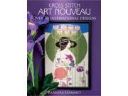 Cross Stitch Art Nouveau Over 70 Inspirational Designs