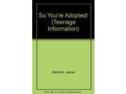 So You re Adopted! Teenage Information