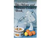 Mixer and Blender Cookery Book