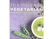 The Modern Vegetarian Food Adventures for the Contemporary Palate Over 120 Recipes to Wake Up Your Palate