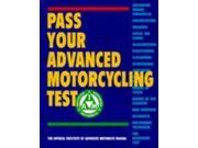 Pass Your Advanced Motorcycling Test The Official Institute of Advanced Motorists Manual Institute of Advanced Motoring