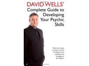 David Wells Complete Guide To Developing Your Psychic Skills