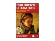 Children s Literature Approaches and Territories