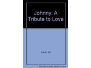 Johnny A Tribute to Love