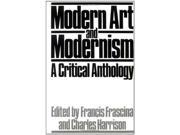 Modern Art and Modernism A Critical Anthology Published in association with The Open University Paperback