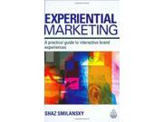 Experiential Marketing A Practical Guide to Interactive Brand Experiences