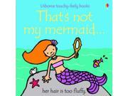 That s Not My Mermaid Touchy Feely Board Books