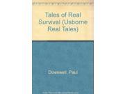 Tales of Real Survival Usborne Real Tales