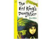 The Erl King s Daughter Banana Books