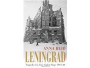 Leningrad Tragedy of a City under Siege 1941 44