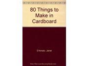 80 Things to Make in Cardboard