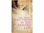 Footpaths in the Painted City An Indian Journey