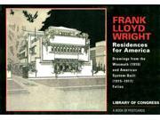 Frank Lloyd Wright Residences for America Drawings from the Wasmuth 1910 and American System Built 1915 1917 Folios