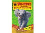 WWF Wild Friends Elephants Never Forget Book 5