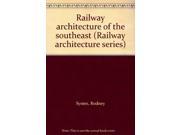 Railway Architecture of the South east Railway architecture series