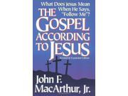 The Gospel According to Jesus What Does Jesus Mean When He Says Follow Me ?