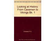 Looking at History From Cavemen to Vikings Bk. 1
