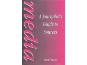The Journalist s Guide to Sources Focal Press Journalism