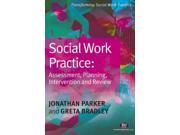 Social Work Practice Assessment Planning Intervention and Review Transforming Social Work Practice Series
