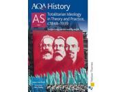 AQA History AS Unit 1 Totalitarian Ideology in Theory and Practice c.1848 1941