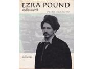 Ezra Pound and His World Pictorial Biography