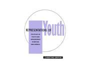 Representations of Youth Study of Youth and Adolescence in Britain and America Feminist Perspectives