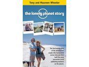 Lonely Planet Story The Fascinating Story of the Adventurous Couple Who Backpacked Across Asia