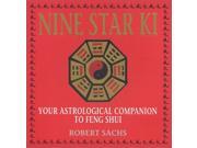 Nine Star Ki Your Astrological Companion to Feng Shui