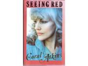 Seeing Red The autobiography of the actress Coral Atkins and her battles with and on behalf of disturbed children