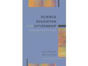 Science Education for Citizenship Teaching Socio Scientific Issues