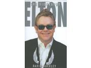 Elton The Biography