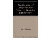 The Haunting of Dungeon Creek Usborne Illustrated Spinechillers