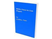 Better Chess for Club Players