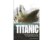 Titanic The Tragic Story of the Ill Fated Ocean Liner Popular Reference
