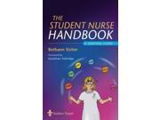 The Student Nurse Handbook A Survival Guide