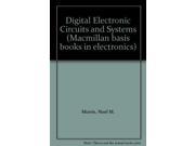 Digital Electronic Circuits and Systems Macmillan basis books in electronics