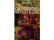 Gardening on Clay and Lime
