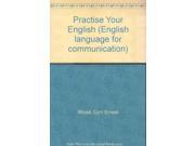 Practise Your English English language for communication