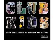 Club Kids Underground Culture