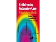 Children in Intensive Care A Nurse s Survival Guide