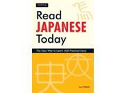 Read Japanese Today The Easy Way to Learn 400 Practical Kanji Tuttle Languge Library