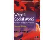 What is Social Work? Context and Perspectives Transforming Social Work Practice Series