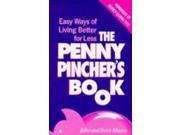 Penny Pincher s Book Easy Ways of Living Better for Less Hundreds of Money saving Tips