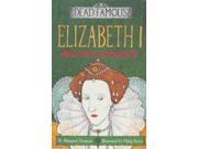 Elizabeth I and Her Conquests Dead Famous