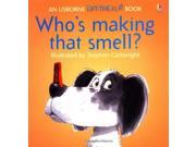Who s Making That Smell? Usborne Lift the Flap Books